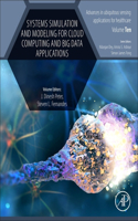 Systems Simulation and Modeling for Cloud Computing and Big Data Applications: 10 (Advances in ubiquitous sensing applications for healthcare)