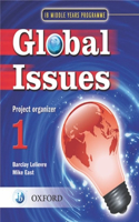 Global Issues: MYP Project Organizer 1: Middle Years Programme