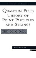 Quantum Field Theory Of Point Particles And Strings