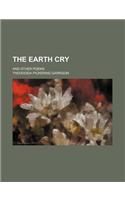 The Earth Cry; And Other Poems