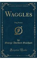 Waggles