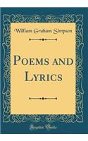 Poems and Lyrics (Classic Reprint)