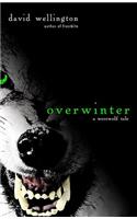 Overwinter: A Werewolf Tale: A Werewolf Tale