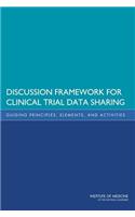 Discussion Framework for Clinical Trial Data Sharing