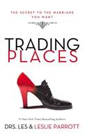 Trading Places: The Secret to the Marriage You Want