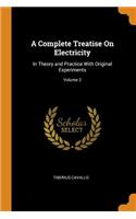 A Complete Treatise On Electricity