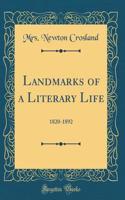 Landmarks of a Literary Life: 1820-1892 (Classic Reprint)
