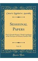 Sessional Papers, Vol. 33: Part I; Fourth Session, Ninth Legislature of the Province of Ontario; Session 1901 (Classic Reprint)