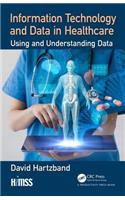 Information Technology and Data in Healthcare