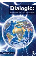 Dialogic: Education for the Internet Age