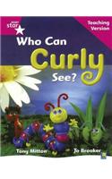 Rigby Star Guided Reading Pink Level: Who can curly see? Teaching Version: (RIGBY STAR)