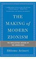 Making of Modern Zionism: The Intellectual Origins of the Jewish State