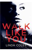 Walk Like You
