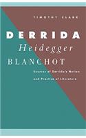 Derrida, Heidegger, Blanchot