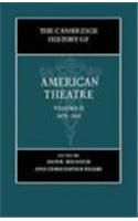 The Cambridge History of American Theatre: Volume 2, 1870-1945