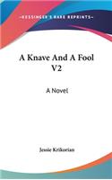 A Knave And A Fool V2