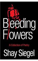 Bleeding Flowers
