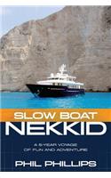 Slow Boat Nekkid