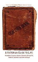 Our Own Book - A Victorian Guide to Life