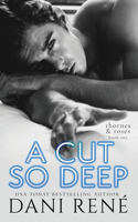 A Cut so Deep: (1 Thornes & Roses)
