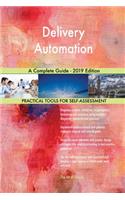 Delivery Automation A Complete Guide - 2019 Edition