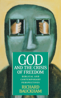 God and the Crisis of Freedom: Biblical and Contemporary Perspectives(English)