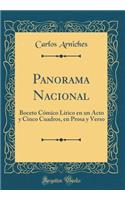 Panorama Nacional: Boceto Cómico Lírico en un Acto y Cinco Cuadros, en Prosa y Verso (Classic Reprint)