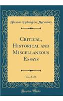 Critical, Historical and Miscellaneous Essays, Vol. 2 of 6 (Classic Reprint)