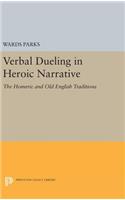 Verbal Dueling in Heroic Narrative: The Homeric and Old English Traditions