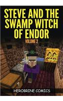 Steve And The Swamp Witch of Endor