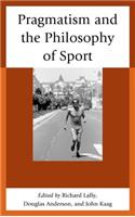 Pragmatism and the Philosophy of Sport