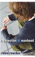 Question of Manhood