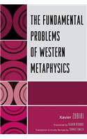The Fundamental Problems of Western Metaphysics