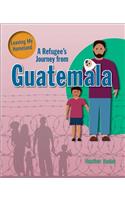Refugee's Journey from Guatemala