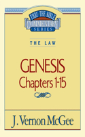 Thru the Bible Vol. 01: The Law (Genesis 1-15)