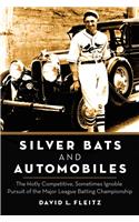 Silver Bats and Automobiles