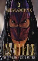 Eye Of The Beholder: The Photography of James L.Stanfield