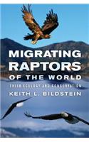 Migrating Raptors of the World: Their Ecology and Conservation