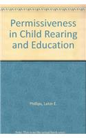 Permissiveness in Child Rearing and Education