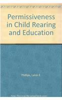 Permissiveness in Child Rearing and Education