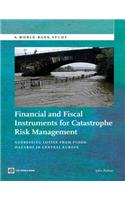 Financial and Fiscal Instruments for Catastrophe Risk Management