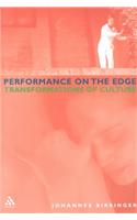 Performance on the Edge: Transformations of Culture