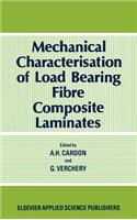 Mechanical Characterization of Load Bearing Fibre Composite Laminates
