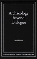 Archaeology Beyond Dialogue