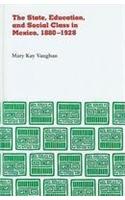State, Education, and Social Class in Mexico, 1880–1928: (Origins of Modern Mexico)