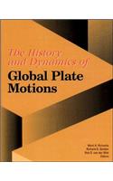 The History and Dynamics of Global Plate Motions