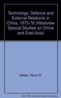 Technology, Defense, And External Relations In China, 1975-1978