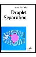 Droplet Separation