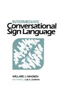 Intermediate Conversational Sign Language