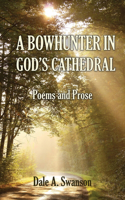 Bowhunter in God's Cathedral
